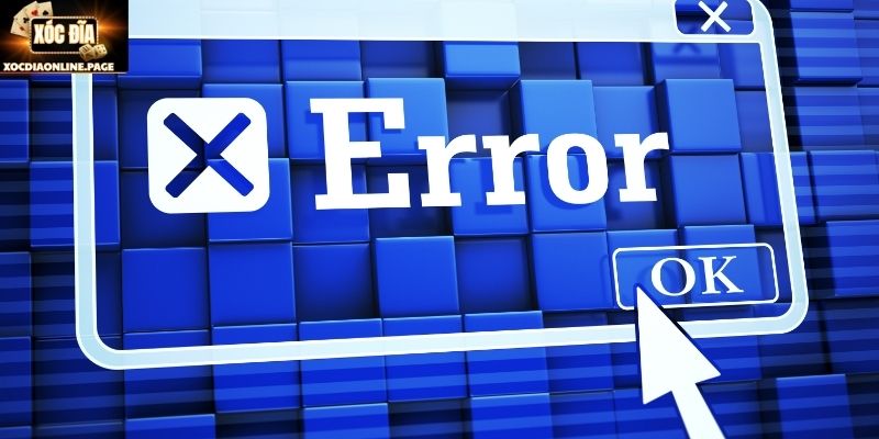 Liên hệ hỗ trợ xử lý lỗi kỹ thuật